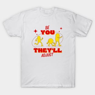 be you, motivation, quotes, T-Shirt